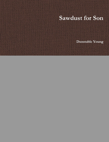 Sawdust for Son