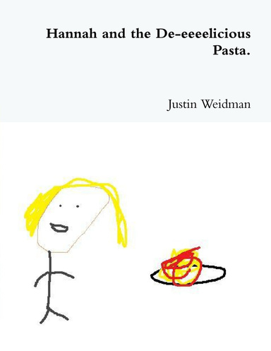 Hannah and the De-eeeelicious Pasta.