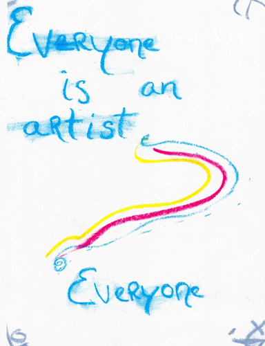 Everyone is an Artist