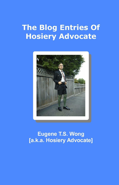 The Blog Entries Of Hosiery Advocate [Economical Edition 1.0]
