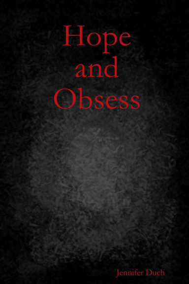 Hope and Obsess