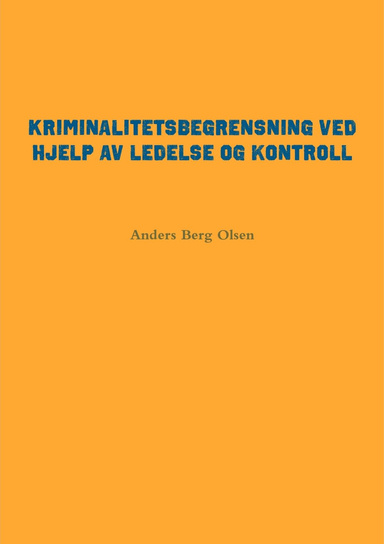 Kriminalitetsbegrensning ved hjelp av ledelse og kontroll