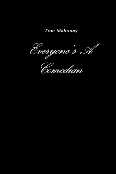 Everyone's A Comedian
