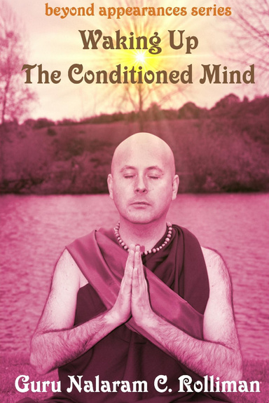 Waking Up The Conditioned Mind