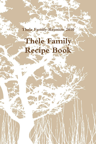 Thele Family Cookbook