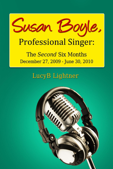 Susan Boyle, Professional Singer: The Second Six Months