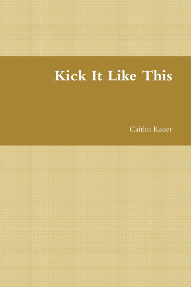 Kick It Like This