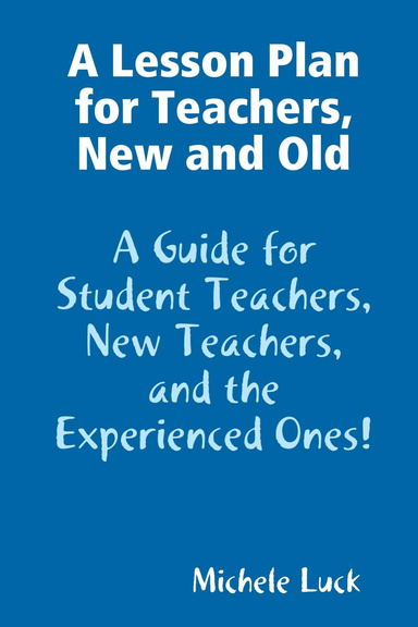 A Lesson Plan for Teachers (New and Old!)