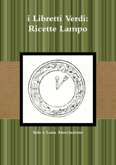 i Libretti Verdi: Ricette Lampo