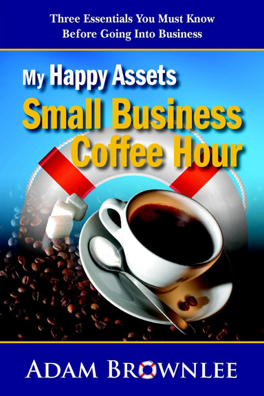 Small Business Coffee Hour - Three Essentials You Must Know Before Going Into Business