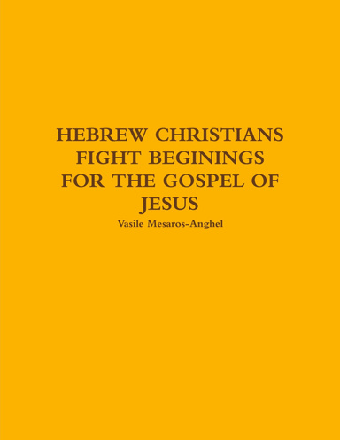 Hebrew Christians fight Beginings for the Gospel of Jesus  May 2010