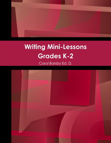 Writing Mini-Lessons Grades K-2