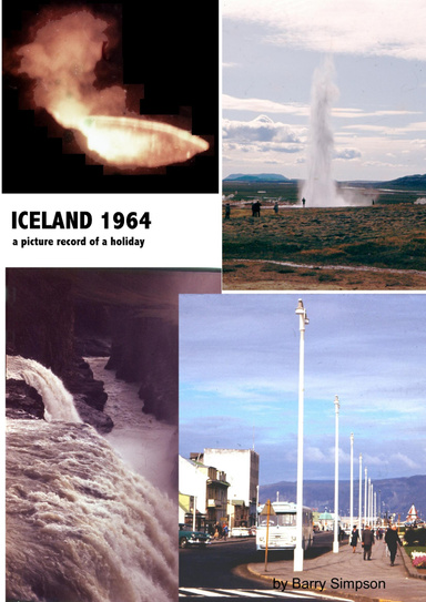 Iceland 1964 - a photographic record of a holiday