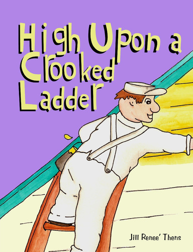 High Upon A Crooked Ladder
