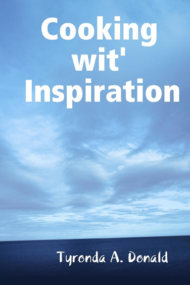 Cooking wit' Inspiration