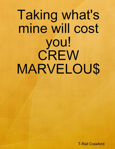 Taking what's mine will cost you!