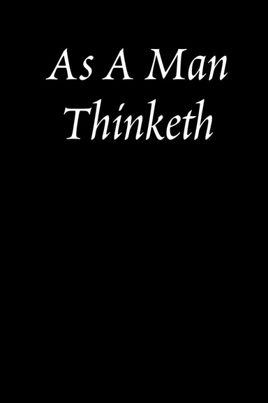 As A Man Thinketh