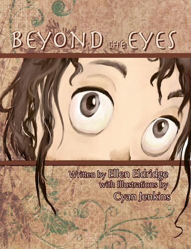 Beyond the Eyes
