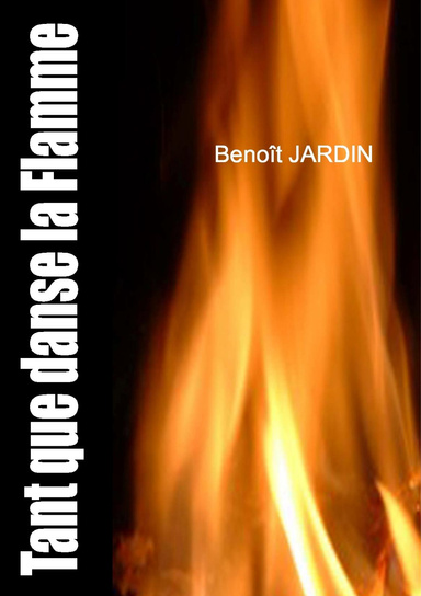 Tant Que Danse la Flamme