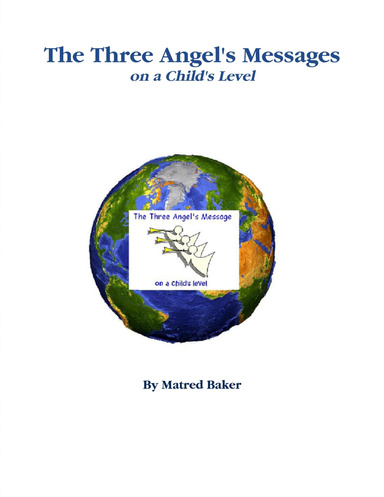 The Three Angel's Messages on a Child's Level