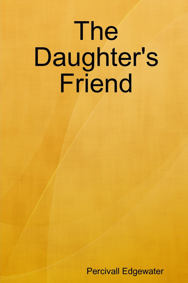The Daughter's Friend