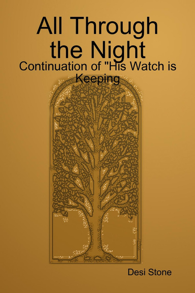 All Through the Night: Continuation of "His Watch is Keeping