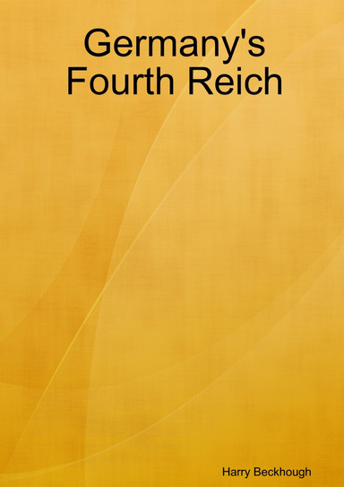Germany's Fourth Reich