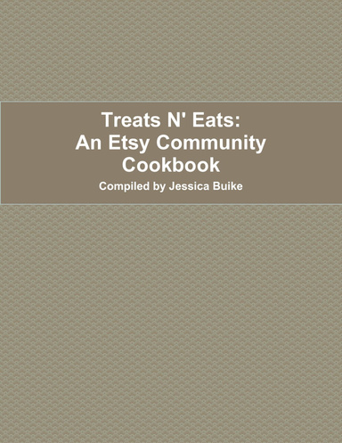 Treats N' Eats: An Etsy Community Cookbook