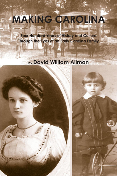 Making Carolina A Study in Life-Styles Through the Centuries