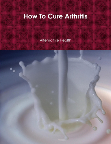 How To Cure Arthritis