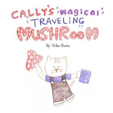 Cally's Magical Traveling Mushroom