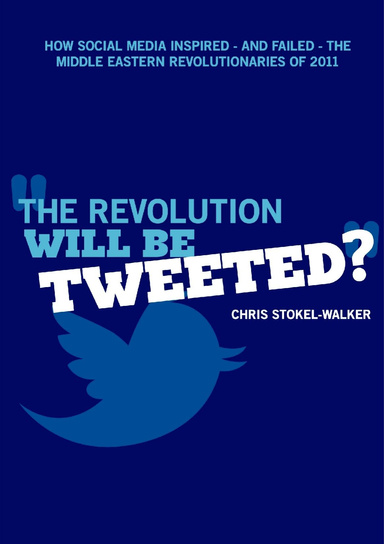 The Revolution Will Be Tweeted?