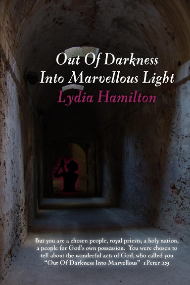 'Out of Darkness Into Marvellous Light'