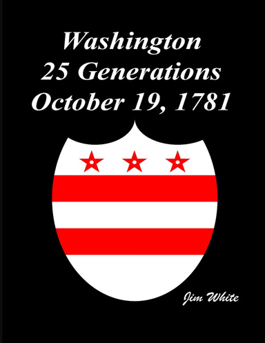 Washington : 25 Generations October 19, 1781