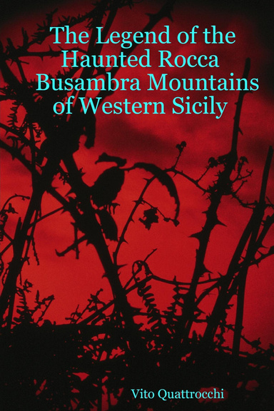 The Legend of the Haunted Rocca Busambra Mountains of Western Sicily