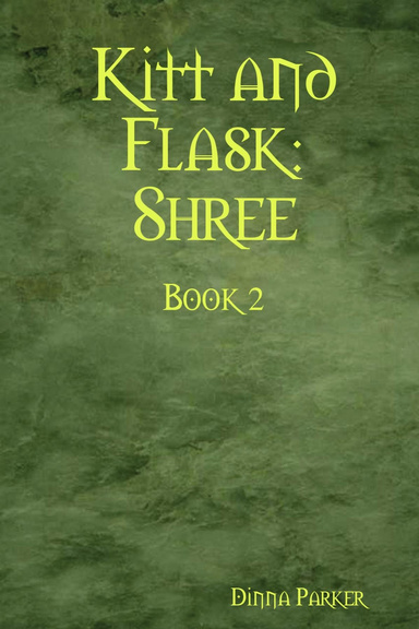 Kitt and Flask: Shree Book 2