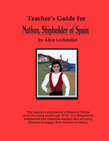 Teachers Guide for Nathan, Shipbuilder of Spain