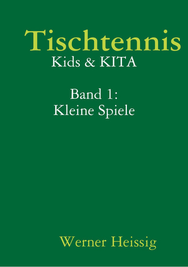 Tischtennis: Kids & KITA - Band 1: Kleine Spiele