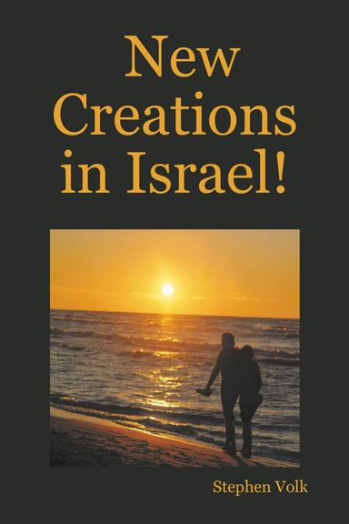 New Creations In Israel!