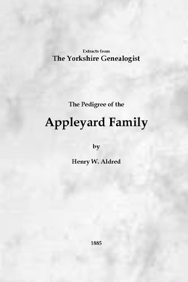 The Pedigree of the   Appleyard Family