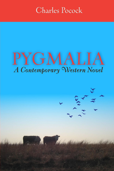 Pygmalia: A Contemporary Western Novel