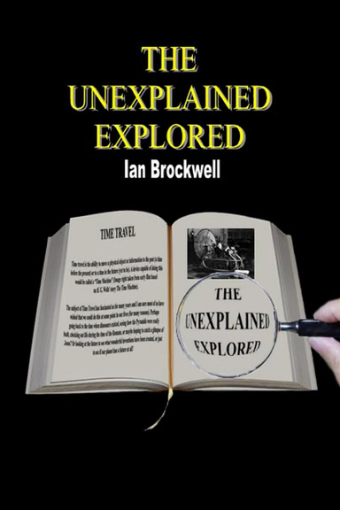 The Unexplained Explored