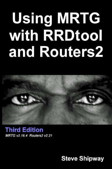 Using MRTG with RRDtool and Routers2 : Third Edition: MRTG v2. 16.4 Routers2 v2.21
