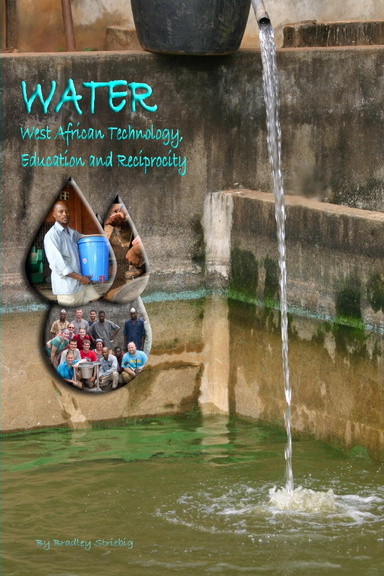 W.A.T.E.R.: West African Technology, Eduacation, and Reciprosity