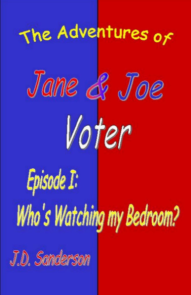 The Adventures of Joe and Jane Voter: Episode 1