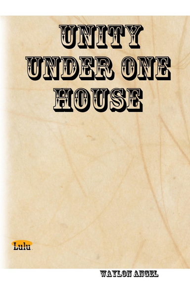Unity Under One House