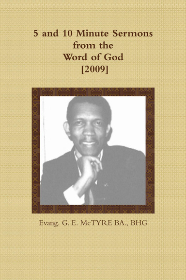 5 and 10 Minute Sermons from the Word of God [2009]