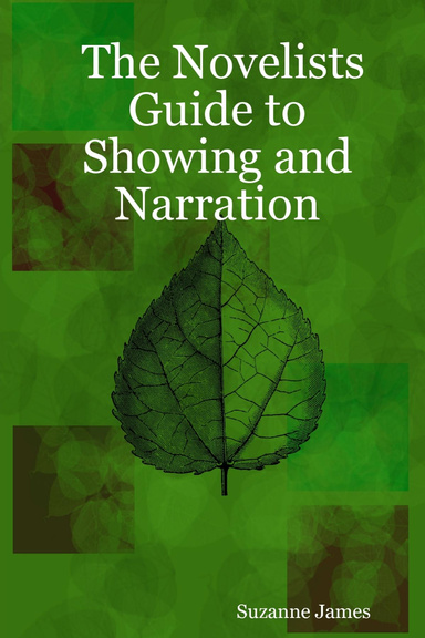 The Novelists Guide to Showing and Narration