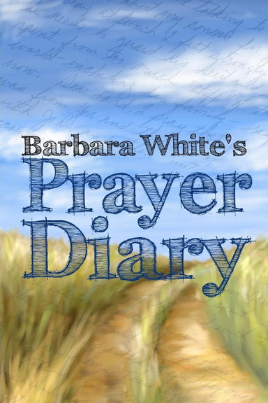 Barbara White's Prayer Diary