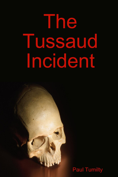 The Tussaud Incident